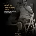 Homem tem auxílio acidentário prorrogado após perícia 3 homem tem auxilio acidente prorrogado